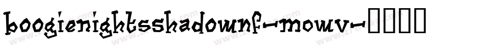 BoogieNightsShadownf-MOWv字体转换