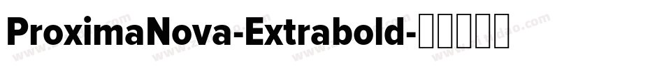 ProximaNova-Extrabold字体转换