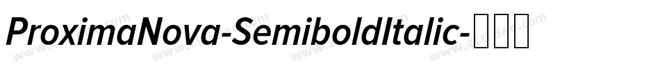 ProximaNova-SemiboldItalic字体转换
