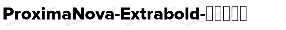 ProximaNova-Extrabold字体转换