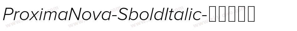 ProximaNova-SboldItalic字体转换
