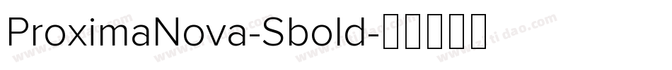 ProximaNova-Sbold字体转换 ProximaNova-Sbold字体转换