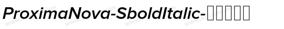 ProximaNova-SboldItalic字体转换