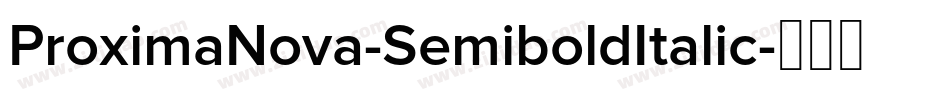 ProximaNova-SemiboldItalic字体转换