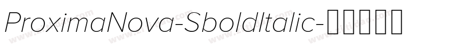 ProximaNova-SboldItalic字体转换
