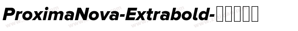 ProximaNova-Extrabold字体转换