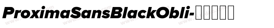 ProximaSansBlackObli字体转换