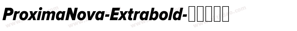 ProximaNova-Extrabold字体转换