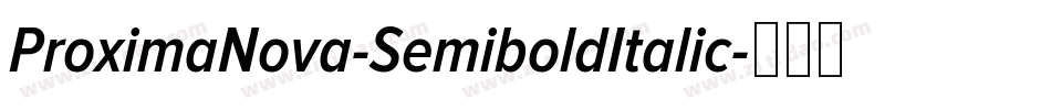 ProximaNova-SemiboldItalic字体转换
