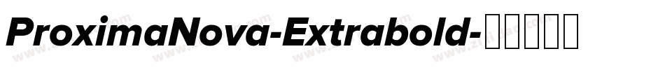 ProximaNova-Extrabold字体转换