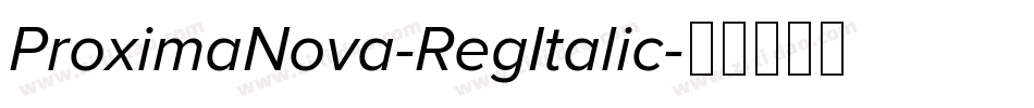 ProximaNova-RegItalic字体转换