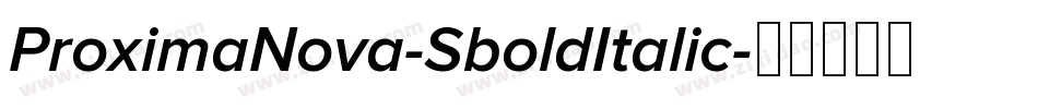 ProximaNova-SboldItalic字体转换