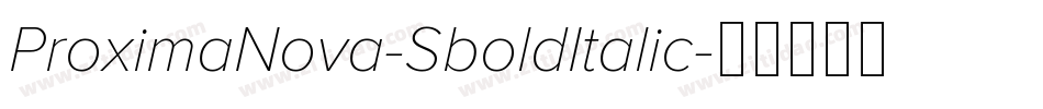ProximaNova-SboldItalic字体转换