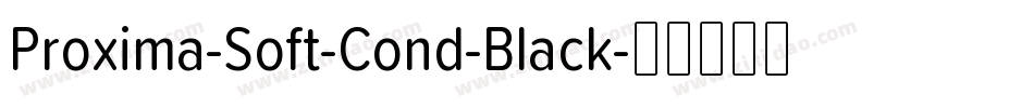 Proxima-Soft-Cond-Black字体转换