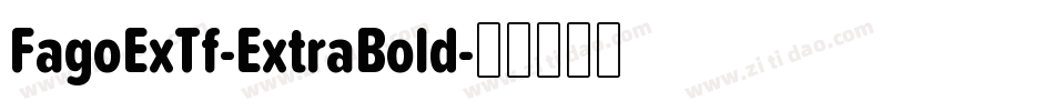FagoExTf-ExtraBold字体转换
