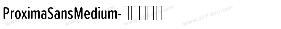 ProximaSansMedium字体转换