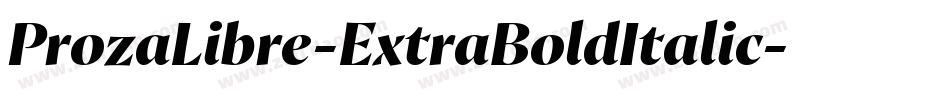 ProzaLibre-ExtraBoldItalic字体转换