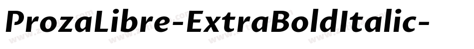 ProzaLibre-ExtraBoldItalic字体转换