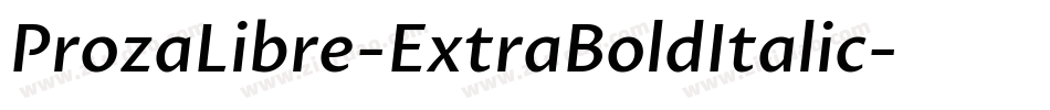 ProzaLibre-ExtraBoldItalic字体转换