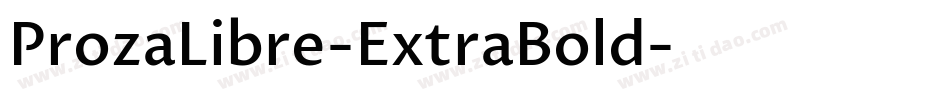 ProzaLibre-ExtraBold字体转换