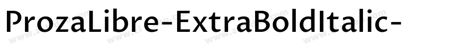 ProzaLibre-ExtraBoldItalic字体转换