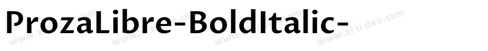 ProzaLibre-BoldItalic字体转换