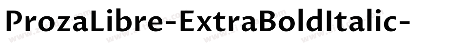 ProzaLibre-ExtraBoldItalic字体转换