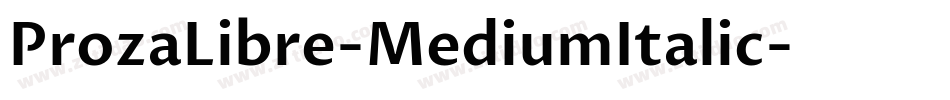 ProzaLibre-MediumItalic字体转换