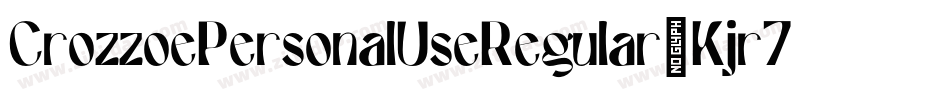 CrozzoePersonalUseRegular-Kjr7字体转换