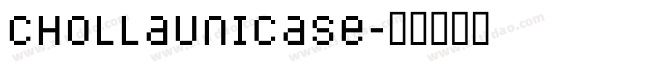 ChollaUnicase字体转换
