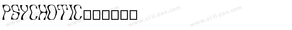 Psychotic字体转换