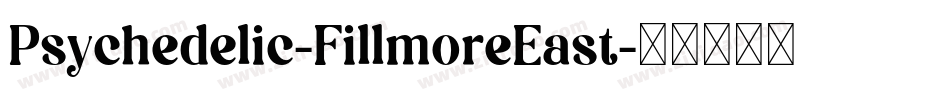 Psychedelic-FillmoreEast字体转换