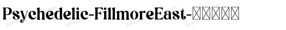 Psychedelic-FillmoreEast字体转换