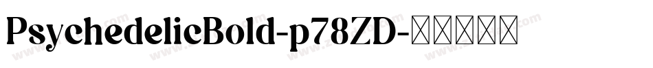 PsychedelicBold-p78ZD字体转换