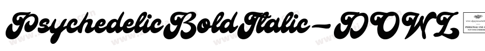 PsychedelicBoldItalic-DOWL3字体转换