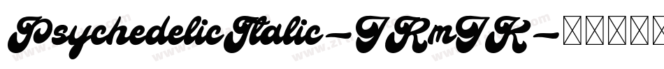 PsychedelicItalic-JRmJK字体转换