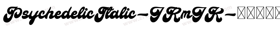 PsychedelicItalic-JRmJK字体转换