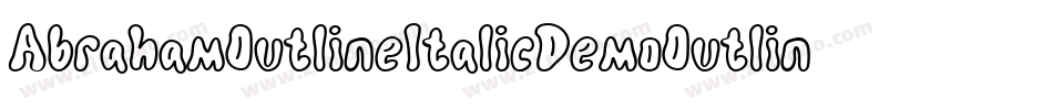 AbrahamOutlineItalicDemoOutlineItalic-9YMwL字体转换