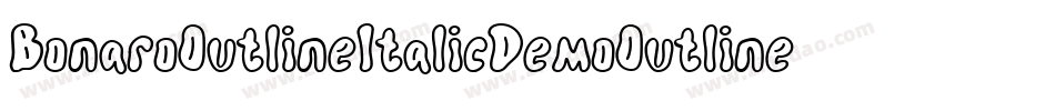 BonaroOutlineItalicDemoOutlineItalic-X3G6P字体转换