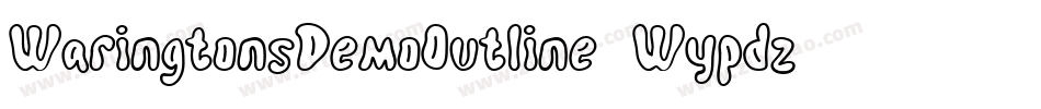WaringtonsDemoOutline-Wypdz字体转换