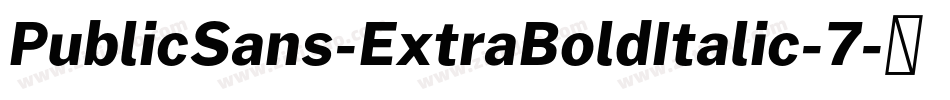 PublicSans-ExtraBoldItalic-7字体转换