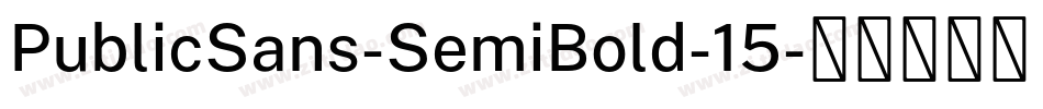 PublicSans-SemiBold-15字体转换