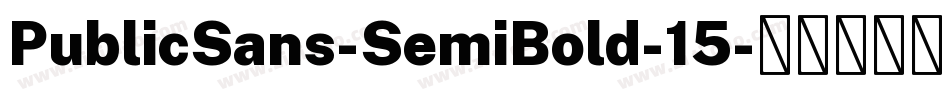 PublicSans-SemiBold-15字体转换