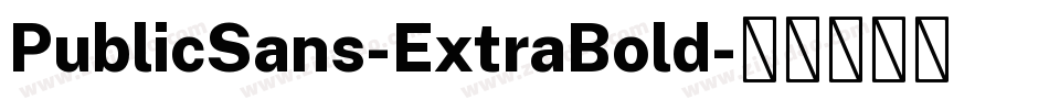 PublicSans-ExtraBold字体转换