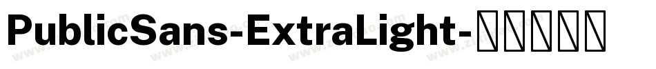 PublicSans-ExtraLight字体转换