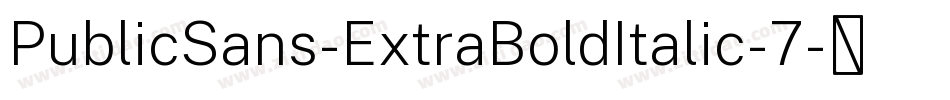 PublicSans-ExtraBoldItalic-7字体转换