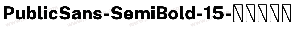 PublicSans-SemiBold-15字体转换