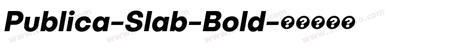 Publica-Slab-Bold字体转换