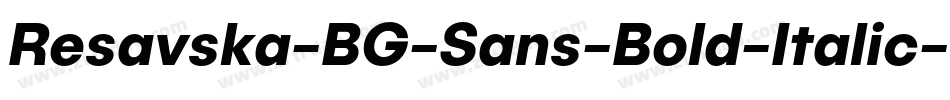 Resavska-BG-Sans-Bold-Italic字体转换