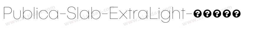Publica-Slab-ExtraLight字体转换